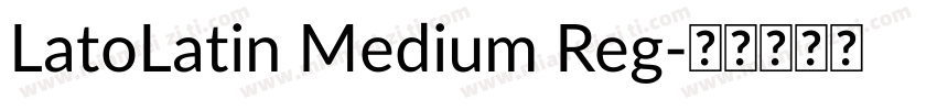 LatoLatin Medium Reg字体转换